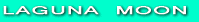 LAGUNA MOON 